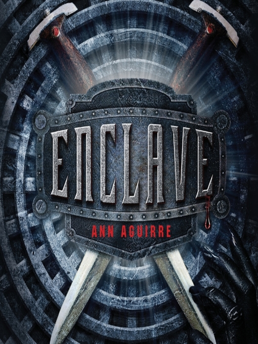 Title details for Enclave by Ann Aguirre - Wait list